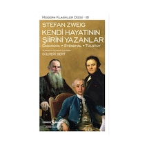 Kendi Hayatının Şiirini Yazanlar - Stefan Zweig - İş Bankası Kültür Yayınları