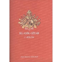 Klasik Gitar 1.Bölüm - Jean Maurice Mourat - Porte Müzik Eğitim Yayınları