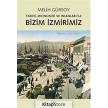 Bizim İzmirimiz - Melih Gürsoy - Metis Yayınları