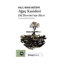 Ağaç Kasidesi - Dil Devrimi'nin Hicvi - Halil Nihad Boztepe - VakıfBank Kültür Yayınları