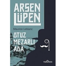 Arsen Lüpen - Otuz Mezarlı Ada - Maurice Leblanc - Yediveren Yayınları