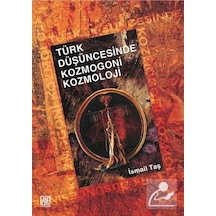 Türk Düşüncesinde Kozmogoni Kozmoloji- Palet Yayınları
