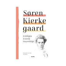 Evliliğin Estetik Geçerliliği - Soren Kierke Gaard - Alfa Yayıncılık