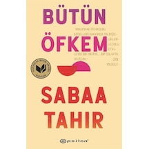 Bütün Öfkem - Sabaa Tahir - Epsilon Yayınevi