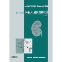 Sağlık Yüksek Okulları İçin Resimli İnsan Anatomisi 11. Baskı