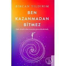 Ben Kazanmadan Bitmez Destek Yayınları Bircan Yıldırım