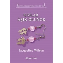 Kızlar Aşık Oluyor - Jacqueline Wilson - Epsilon Yayınevi