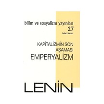 Kapitalizmin Son Aşaması: Emperyalizm - Vladimir İlyiç Lenin - Bilim ve Sosyalizm Yayınları