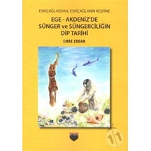 Eskiçağlardan, Eskiçağların Keşfine Ege - Akdeniz'De Sünger Ve S