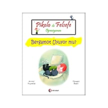 Pikolo ile Felsefe Öğreniyorum - Bergamot Uyuyor Mu? - Thomas Baas -  Michel Piquemal - ODTÜ Yayıncılık