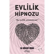 Evlilik Hipnozu - Bülent Ural - Pusula Yayınevi