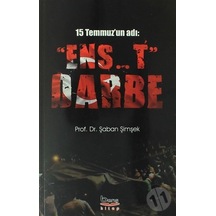 15 Temmuz'un Adı: Ens..t Darbe - Şaban Şimşek - A.Barış Kitapevi