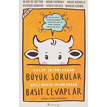 Küçük İnsanlardan Büyük Sorular Hayli Mühim İnsanlardan Basit Cevaplar