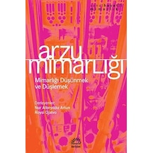 Arzu Mimarlığı - Roysi Ojalvo -  Altınyıldız Artun - İletişim Yayınları
