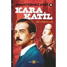 Kara Katil - Amanvermez Avni 4 - Ebu's Süreyya Sami - Beyan Yayınları