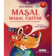 Masal Masal Üstüne 1 - Bir Varmış Bir Yokmuş İki İp Atlamış - Filiz Özdem - Yapı Kredi Yayınları