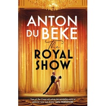 The Royal Show: A Brand New Series From The Nation S Favourite Entertainer, Anton Du Beke