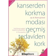 Kanserden Korkma Modası Geçmiş Tedaviden Kork / Op. Dr. İlhami...