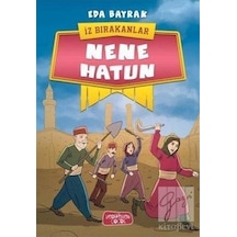 Nene Hatun-İz Bırakanlar - Eda Bayrak - Yediveren Çocuk