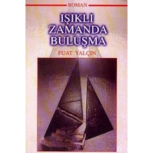 Işıklı Zamanda Buluşma - Fuat Yalçın