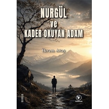 Nurgül Ve Kader Okuyan Adam - 921374964