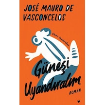 Güneşi Uyandıralım (Ciltli) - Jose Mauro de Vasconcelos - Can Yayınları
