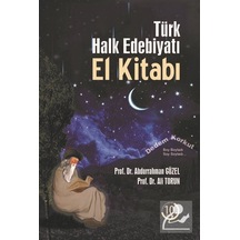 Türk Halk Edebiyatı El Kitabı - Abdurrahman Güzel -  Ali Torun - Akçağ Yayınları