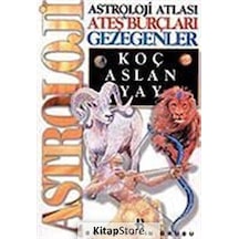 Astroloji Atlası - Ateş Burçları Gezegenler / Koç Aslan Yay - Saırose Camelot - Boyut Yayın Grubu