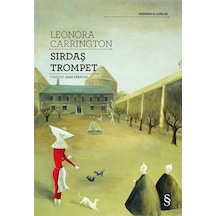 Sırdaş Trompet - Modern Klasikler - Leonora Carrington - Everest Yayınları