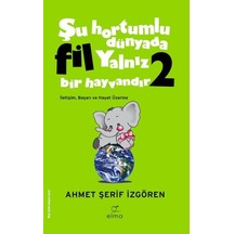 Şu Hortumlu Dünyada Fil Yalnız Bir Hayvandır 2 - Yeşil Kapak - Yqbx-634893