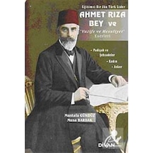 Ahmet Rıza Bey ve Vazife ve Mesuliyet Eserleri / Mustafa Gündüz