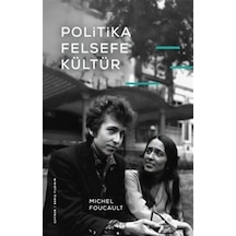 Politika, Felsefe, Kültür / Michel Foucault