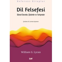 Dil Felsefesi - Güncel Sorunlar Çözumler ve Tartışmalar - William G. Lycan - Say Yayınları