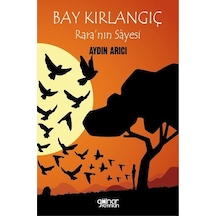 Bay Kırlangıç Rara'nın Sayesi / Aydın Arıcı