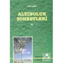 Altınoluk Sohbetleri 4 / Sadık Dana