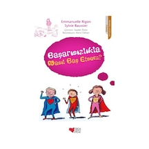 Başarısızlıkla Nasıl Baş Etsem? - Sylvie Baussier -  Emmanuelle Rigon - Can Çocuk Yayınları