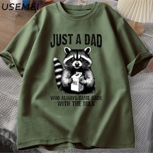Flood Of Style Sadece Sütle Geri Dönük Bir Baba T-shirt Erkekler Babalar Günü Rakun T Shirt Koyu Mizah Komik Yeşil