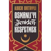 Osmanlı Yı Yeniden Keşfetmek