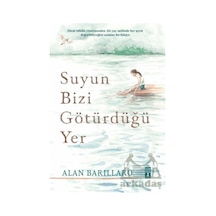 Suyun Bizi Götürdüğü Yer - Alan Barillaro - Genç Timaş