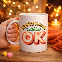 Everything Will Be Ok Yazılı Porselen Kupa Model 143 "herşey Yoluna Girecek" Motivasyonel Tasarım, Çok Renkli