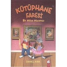 Kütüphane Faresi - Bir Müze Macerası - Daniel Kırk - Final Kültür Sanat Yayınları