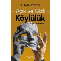 Açık Ve Gizli Köylülük Toplu Savrulma / A. Tarık Çelenk