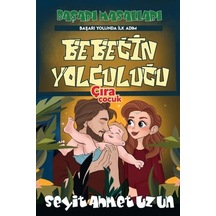 Bebeğin Yolculuğu-Başarı Masalları - Seyit Ahmet Uzun - Çıra Çocuk Yayınları