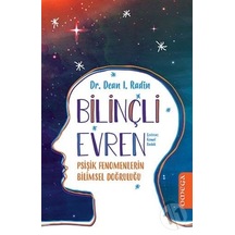 Bilinçli Evren-Psişik Fenomenlerin Bilimsel Doğruluğu - Dr.Dean I. Radin - Omega