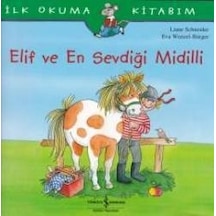 İlk Okuma Kitabım - Elif ve En Sevdiği   Midilli