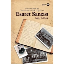 Yılancızade Hasan Bey Yunanlıların Uşak'ı İşgali ve Esaret Sancısı- Yeditepe Yayınevi