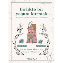 Birlikte Bir Yaşam Kurmak - Diana Leafe Christian - Yeni İnsan Yayınevi