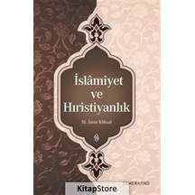 İslamiyet ve Hıristiyanlık  - M. Asım Köksal  - Semerkand Yayınları