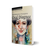 Multidisipliner Prensiplerle Oral Diagnoz
