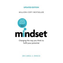 Mindset - Updated Edition: Changing The Way You Think To Fulfil Your Potential
